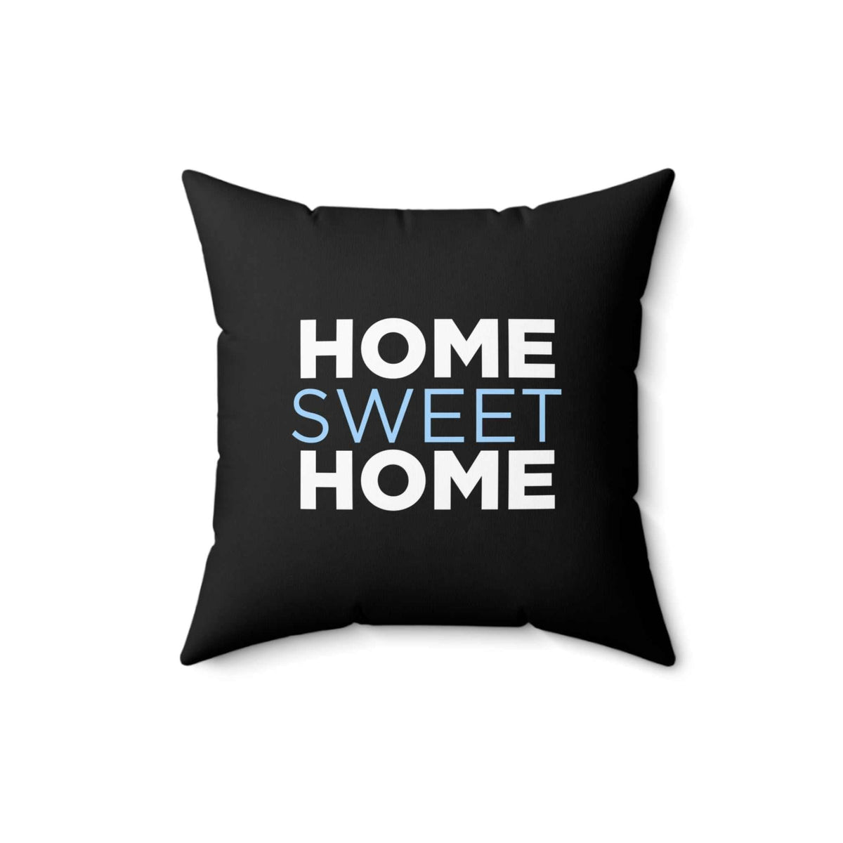 Black "Home Sweet Home" pillow with soft polyester fabric and double-sided print