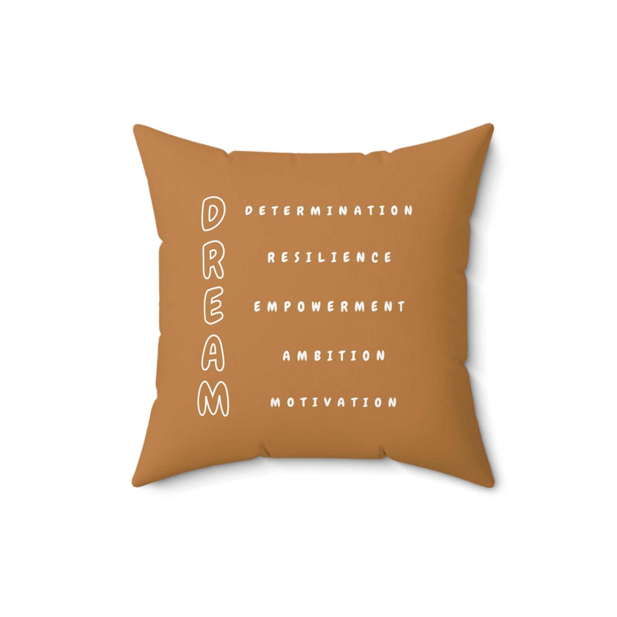 Brown Dream Pillow with motivational words determination, resilience, empowerment, ambition, and motivation printed on soft polyester cover