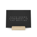 Faith Grows Gallery Board with hand-crafted solid oak stand