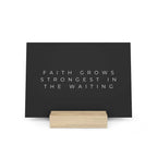 Faith Grows Gallery Board with hand-crafted solid oak stand