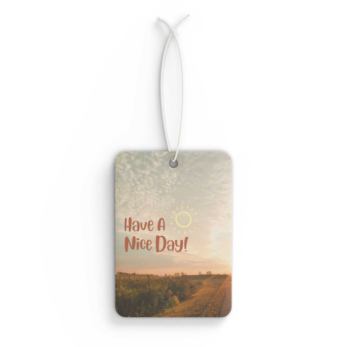 Good Day - Car Air Freshener with "Have A Nice Day" text