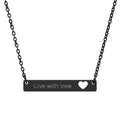 Live With Love Necklace in surgical stainless steel with inspirational message bar