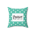 Positive Mindset Pillow with teal polka dot design and motivational text