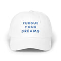 Pursue Your Dreams Cap
