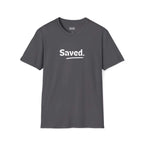 Gray Saved T-Shirt with white text, 100% cotton, classic fit, tear-away label.