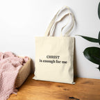 Tote Bag 100% cotton canvas tote with Christ is enough for me print