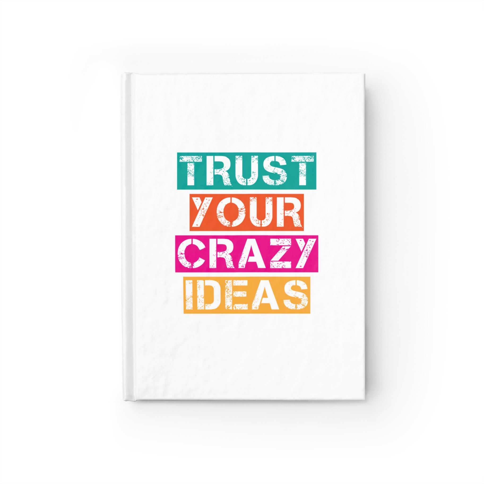 Trust Your Ideas Journal hardcover notebook with colorful text