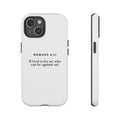 Romans 8:31 phone case with inspirational Bible verse and durable dual layer protection