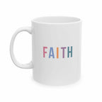 White ceramic mug with colorful "FAITH" text, 11oz capacity, durable and BPA-free.