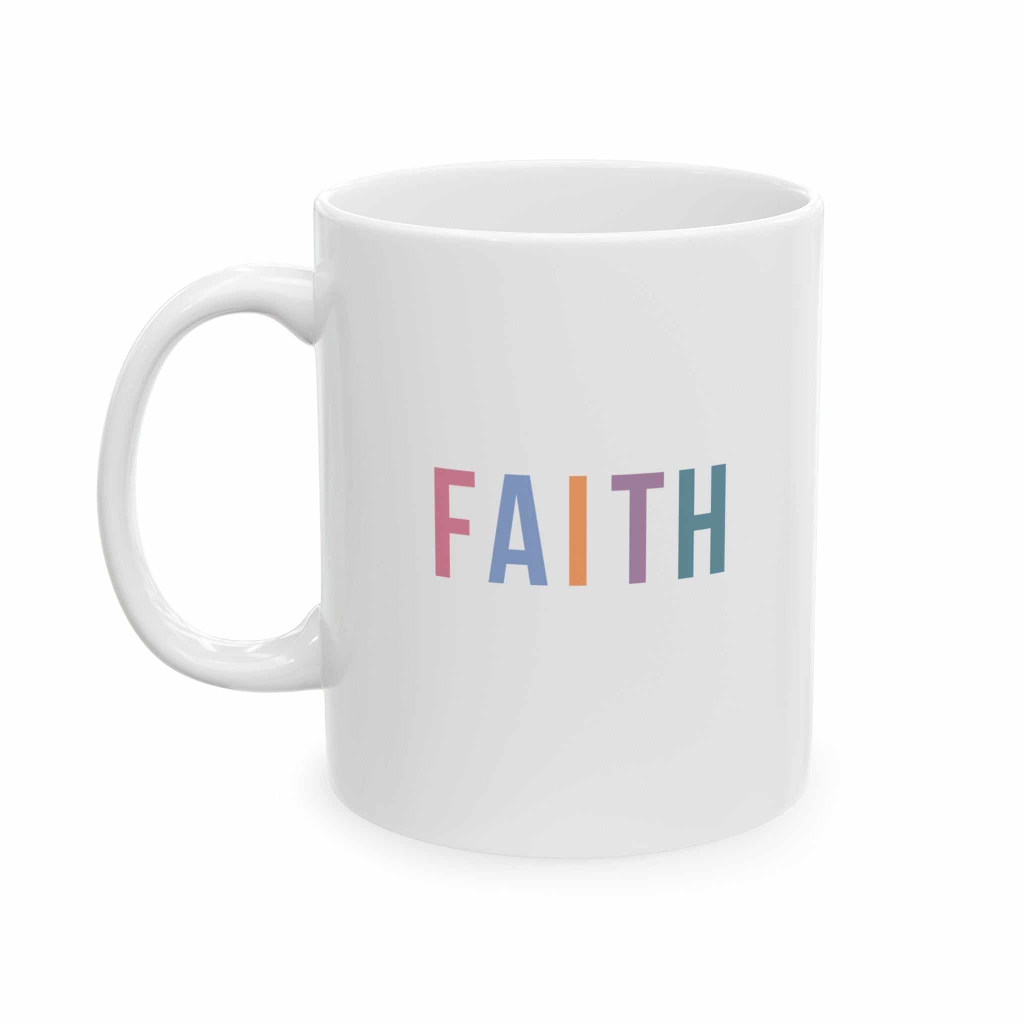 White ceramic mug with colorful "FAITH" text, 11oz capacity, durable and BPA-free.